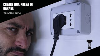 Creare un punto presa 220V in garage con tubazione in PVC [upl. by Enimisaj902]