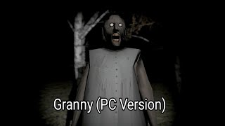 PC Version Of Granny Horror Game  Full Complete Gameplay [upl. by Halladba]