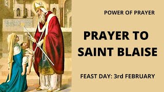 PRAYER TO SAINT BLAISE FEAST DAY 3RD FEBRUARY  Patron Saint of Throat Illnesses  POWER OF PRAYER [upl. by Maxentia42]