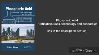 Phosphoric Acid Purification Uses Technology and Economics Full pdf format [upl. by Siekram]