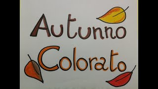 AUTUNNO COLORATO  Didattica a distanza per la Scuola dellinfanzia  Testo in descrizione [upl. by Adelpho801]