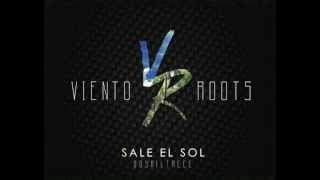 Sale el Sol  Viento Roots [upl. by Swan]