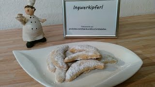 Ingwer Kipferl  Rezept  Tutorial [upl. by Way950]