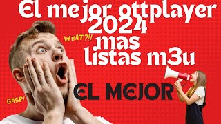 OTTPLAYER OCTUBRE 2024 MAS LISTAS M3U GRATIS [upl. by Lamphere]