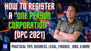 How To Register A One Person Corporation OPC 2021 [upl. by Barnebas]