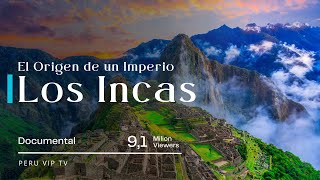 Incas  El Origen de un Imperio Documental  Perú Vip 🇵🇪 [upl. by Issirk]