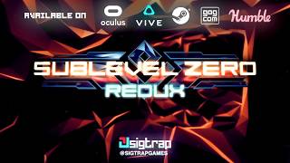 Sublevel Zero Redux amp VR Launch Trailer [upl. by Htebazileharas]