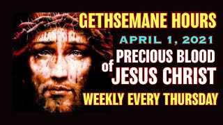 Gethsemane Hours  April 1 2021 Weekly Devotion to the Precious Blood of Jesus Christ [upl. by Norine]