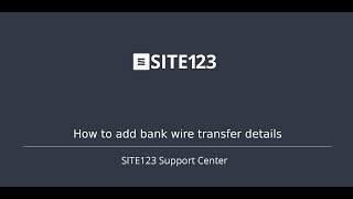 SITE123  How To Add Bank Wire Transfer Details [upl. by Tebasile]