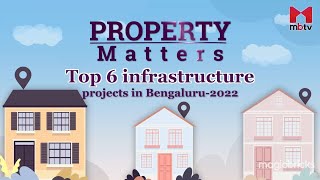 Top 6 infrastructure projects in Bengaluru2022 [upl. by Toft]