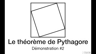 LE THÉORÈME DE PYTHAGORE  Démonstration 2 [upl. by Artinad923]