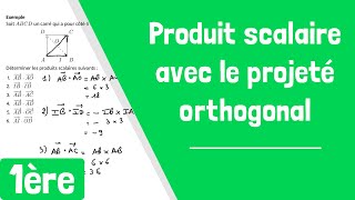 Comment calculer un produit scalaire avec le projeté orthogonal [upl. by Byrn819]