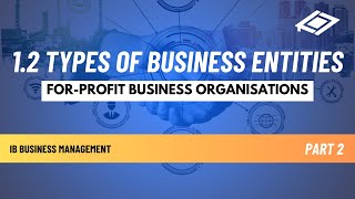 Forprofit business organisations  IB Business Management  Unit 12 [upl. by Donatelli]