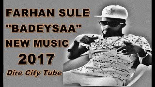 Farhan Sule Badeysaa Eynaba Jalalaa New Oromo Song2017 Uploaded By Dire City Tube [upl. by Oiziruam757]