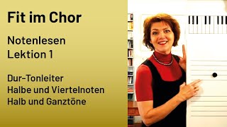 Fit im Chor  Notenlesen Lektion 1 DurTonleiter Halbe und Viertelnoten Halb und Ganztöne [upl. by Rehotsirk]