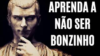 O SEU ERRO É SER BONZINHO  A Filosofia De Maquiavel [upl. by Nickolaus]