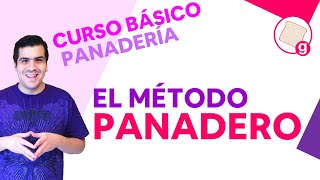 El Método Panadero  Curso Básico de Panadería  Proceso del Pan  GDRC129 [upl. by Tala925]