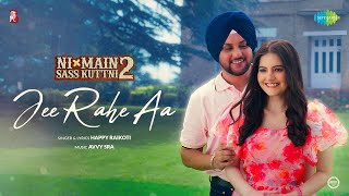 Jee Rahe Aa  Ni Main Sass Kuttni 2  Happy Raikoti  Methab  Tanvi  Romantic Punjabi Song [upl. by Moseley]