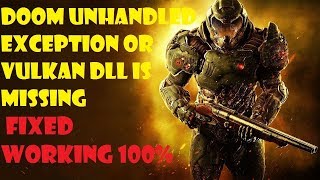 How to fix Solve Doom unhandled exception or Vulkan DLL missing issue 2019 WORKING 100 [upl. by Marquez390]