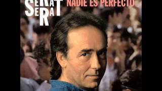 Bendita música Serrat Nadie es perfecto [upl. by Ermey]