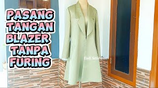 Cara pasang tangan blazer tanpa furing longblazersewing longblazer [upl. by Body]