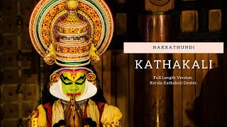 Kathakali Dance Performance  Nakrathundi Long Version [upl. by Fiske]