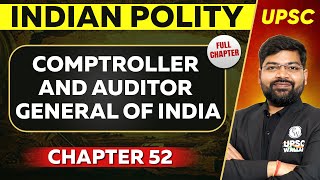 Comptroller and Auditor General Of India FULL CHAPTER  Indian Polity  Chapter 52 [upl. by Travers611]