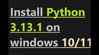 How to install Python 3131 on windows 11 [upl. by Ladin]