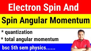 electron spin and spin angular momentum [upl. by Healion]