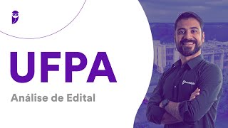 UFPA  Análise de Edital [upl. by Nehtiek]