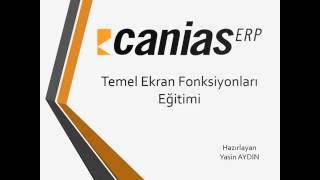 Canias ERP Temel Fonksiyon Eğitimi [upl. by Arymas]