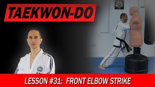 Front Elbow Strike  TaekwonDo Lesson 31 [upl. by Beacham434]