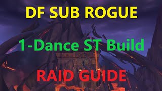 Sub Rogue  Dragonflight  ST Raid Guide  Rotation Talents Tips [upl. by Tracie]