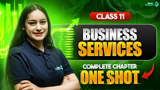 Business Services Class 11 One Shot  NCERT Business Studies Chapter4 Revision  CBSE 202425 Exam [upl. by Bannerman]