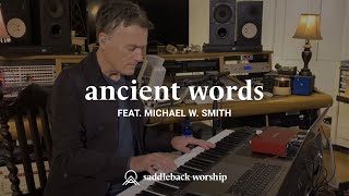 Ancient Words feat Michael W Smith [upl. by Nohj]