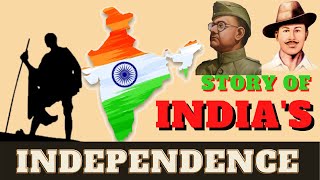 The Story Of Indias Independence  History Of Indian Independence  Independence Day Of India [upl. by Maryann]