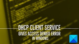 DHCP Client Service gives Access Denied error in Windows [upl. by Dinnie]