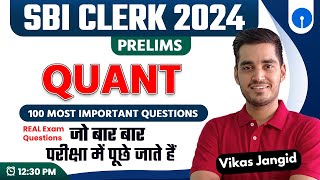 100 Most Important Quant Questions for SBI CLERK 2024 [upl. by Sawyer]