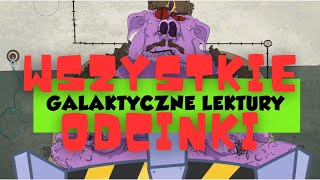 GALAKTYCZNE LEKTURY WSZYSTKIE ODCINKI [upl. by Honan761]