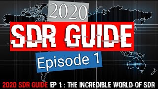 2020 SDR Guide Ep 1  The Incredible World of Software Defined Radio RTLSDR Airspy SDRPlay etc [upl. by Arvin]