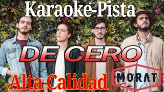 DE CERO  MORAT KARAOKEPISTA EN ALTA CALIDAD [upl. by Mulcahy179]