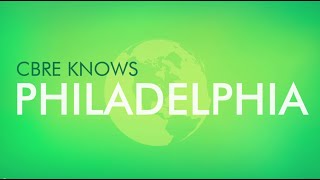 CBRE Knows Philadelphia [upl. by Eeslehc]