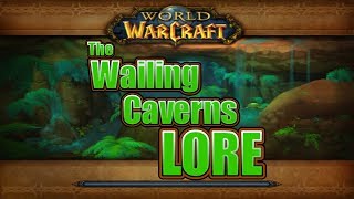 Classic WoW Lore Wailing Caverns [upl. by Klayman741]