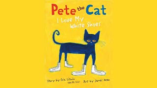 Pete the Cat I Love My White Shoes [upl. by Jessa]