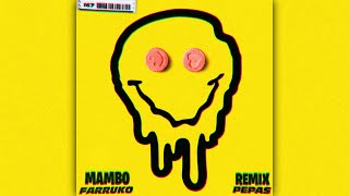 PEPAS  Farruko Mambo Remix [upl. by Neils564]