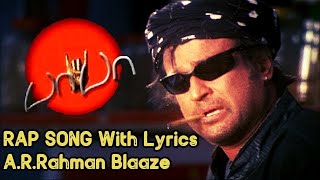 Baba Rap Song Extended Movie Version With Lyrics  ARRahman  Blaaze  Rajinikanth  Baba BGM [upl. by Sucul567]