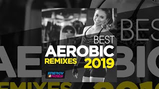 E4F  Best Aerobic Remixes 2019  Fitness amp Music 2019 [upl. by Mcadams]