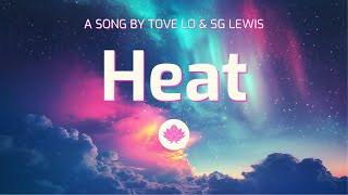 Tove Lo amp SG Lewis  Heat Lyrics [upl. by Llenal940]