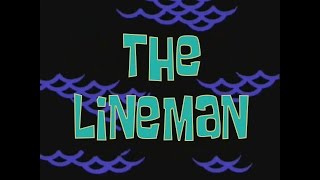 SpongeBob Music The Lineman [upl. by Noirod]