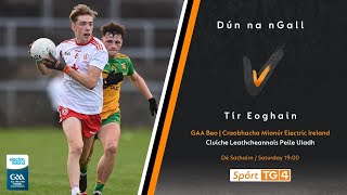 GAA Beo  Dún na nGall v Tír Eoghain Donegal v Tyrone U17 [upl. by Adnawahs177]